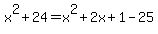 x%5E2%2B24=x%5E2%2B2x%2B1-25