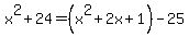 x%5E2%2B24+=+%28x%5E2%2B2x%2B1%29-25