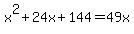 x%5E2%2B24x%2B144=49x+