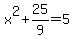 x%5E2%2B25%2F9=5