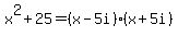 x%5E2%2B25=%28x-5i%29%28x%2B5i%29