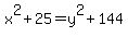 x%5E2%2B25=y%5E2%2B144