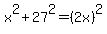 x%5E2%2B27%5E2=%282x%29%5E2