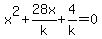 x%5E2%2B28x%2Fk+%2B4%2Fk+=+0