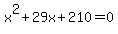 \"x%5E2%2B29x%2B210=0\"