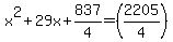 x%5E2%2B29x%2B837%2F4=+%282205%2F4%29