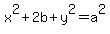 x%5E2%2B2b%2By%5E2=a%5E2