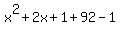 x%5E2%2B2x%2B1%2B92-1