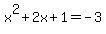 x%5E2%2B2x%2B1=-3