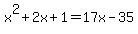 x%5E2%2B2x%2B1=17x-35