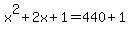 x%5E2%2B2x%2B1=440%2B1
