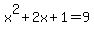 x%5E2%2B2x%2B1=9