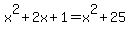 x%5E2%2B2x%2B1=x%5E2%2B25