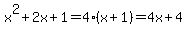 x%5E2%2B2x%2B1+=+4%28x%2B1%29+=+4x%2B4