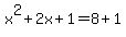 x%5E2%2B2x%2B1+=+8%2B1