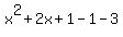 x%5E2%2B2x%2B1-1-3