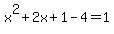 x%5E2%2B2x%2B1-4=1