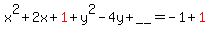 x%5E2%2B2x%2Bred%281%29%2By%5E2-4y%2B%22__%22=-1%2Bred%281%29