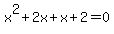 x%5E2%2B2x%2Bx%2B2=0