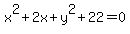 x%5E2%2B2x%2By%5E2%2B22+=+0