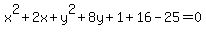 x%5E2%2B2x%2By%5E2%2B8y%2B1%2B16-25=0