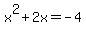 x%5E2%2B2x=-4