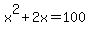 x%5E2%2B2x=100