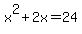 x%5E2%2B2x=24