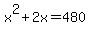 x%5E2%2B2x=480