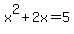 x%5E2%2B2x=5