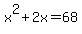 x%5E2%2B2x=68