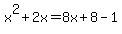 x%5E2%2B2x=8x%2B8-1
