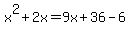 x%5E2%2B2x=9x%2B36-6