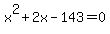 x%5E2%2B2x-143=0