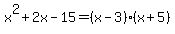 x%5E2%2B2x-15=%28x-3%29%28x%2B5%29
