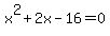 x%5E2%2B2x-16=0