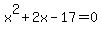 x%5E2%2B2x-17+=+0