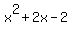 x%5E2%2B2x-2