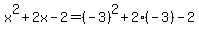 x%5E2%2B2x-2=%28-3%29%5E2%2B2%28-3%29-2