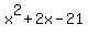 x%5E2%2B2x-21