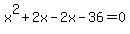 x%5E2%2B2x-2x-36=0
