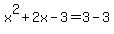 x%5E2%2B2x-3=3-3