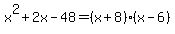 x%5E2%2B2x-48=%28x%2B8%29%28x-6%29