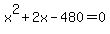 x%5E2%2B2x-480=0