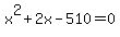 x%5E2%2B2x-510+=+0