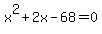 x%5E2%2B2x-68=0