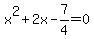 x%5E2%2B2x-7%2F4=0