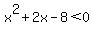 x%5E2%2B2x-8+%3C+0