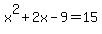 x%5E2%2B2x-9=15