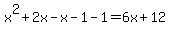 x%5E2%2B2x-x-1-1=6x%2B12